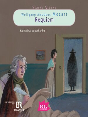 cover image of Starke Stücke. Wolfgang Amadeus Mozart. Requiem